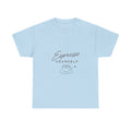 Espresso Yourself Tee- Unisex