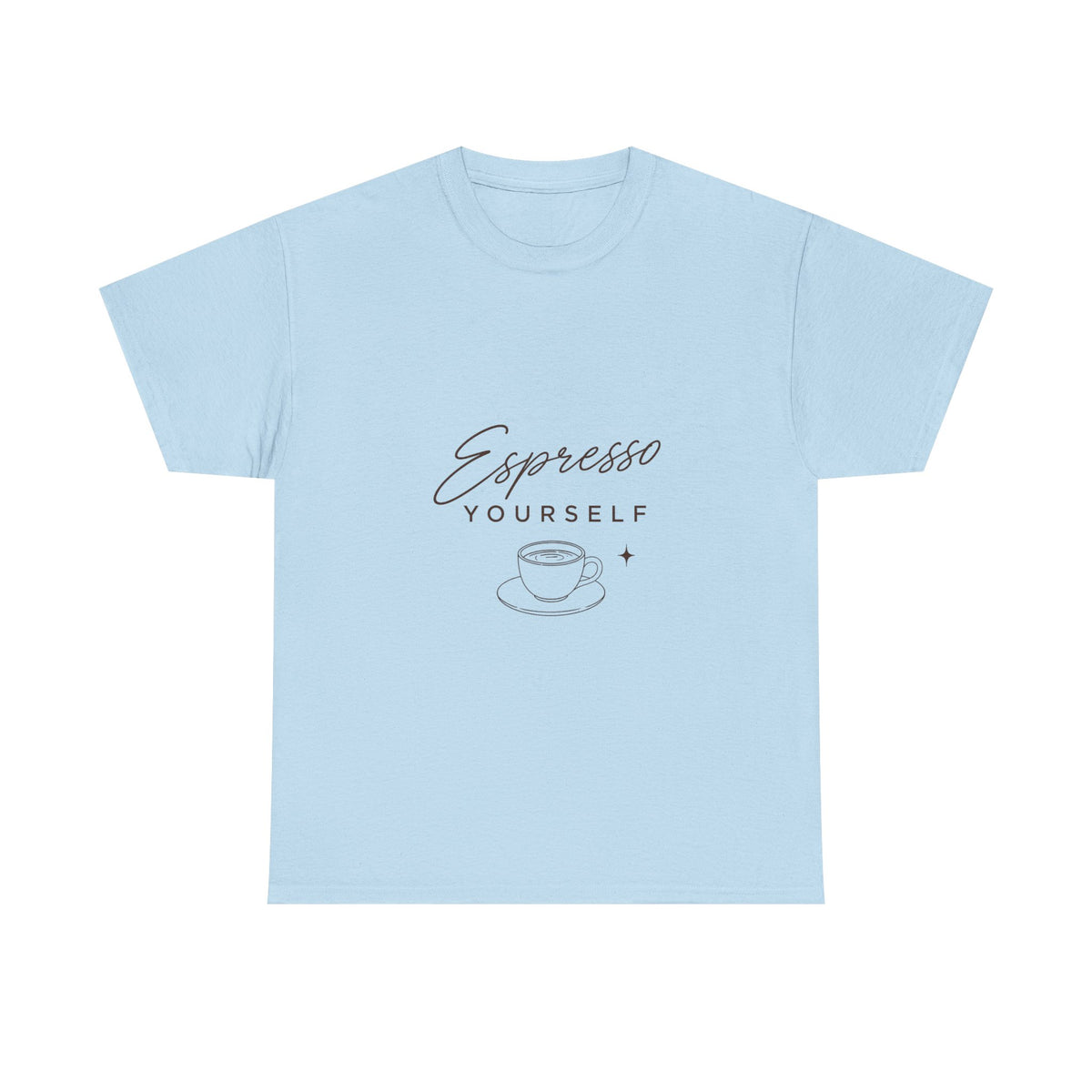 Espresso Yourself Tee- Unisex